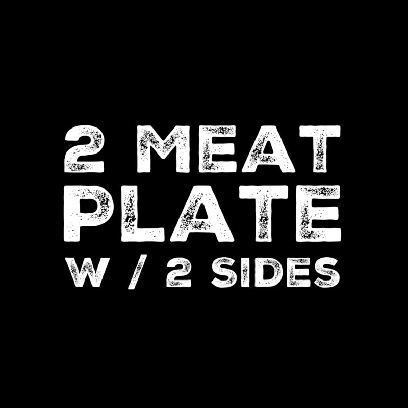 2 Meats with choice of 2 sides