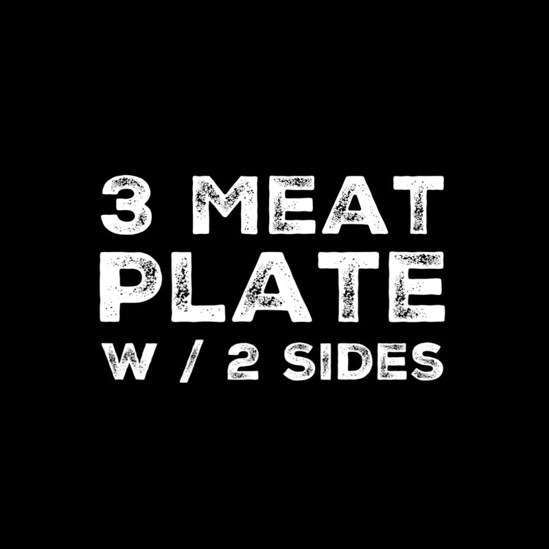 3 Meats with choice of 2 sides